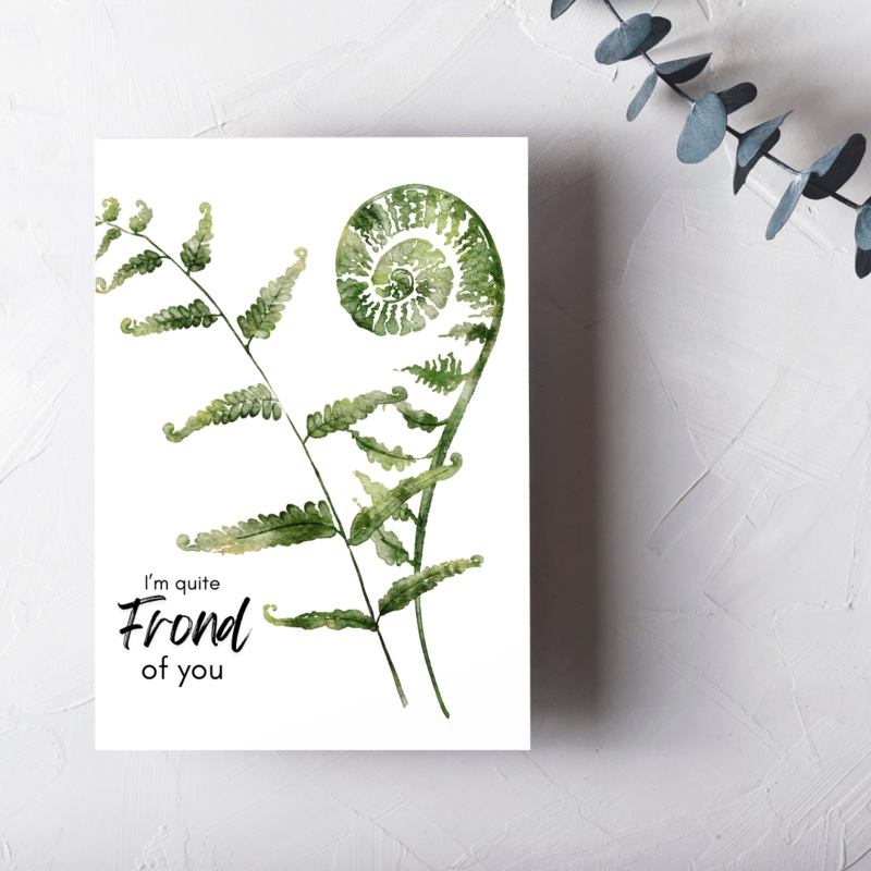 I’m Quite Frond of You – Blank Greeting Card