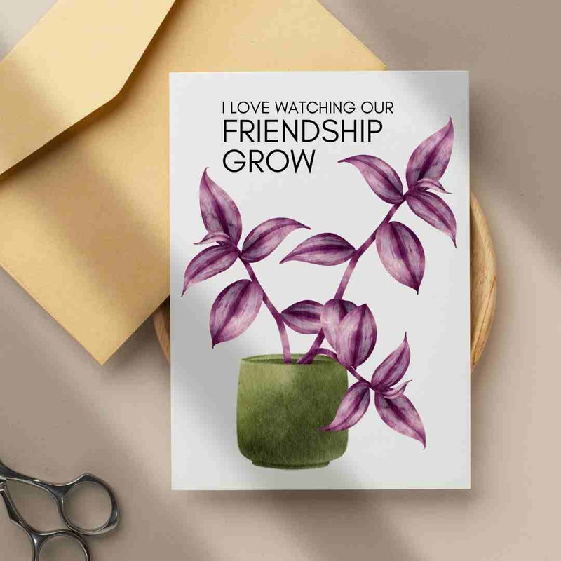 I Love Watching Our Friendship Grow – Blank Greeting Card