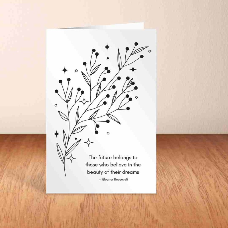 The Future Belongs to Those Who Believe – Blank Greeting Card