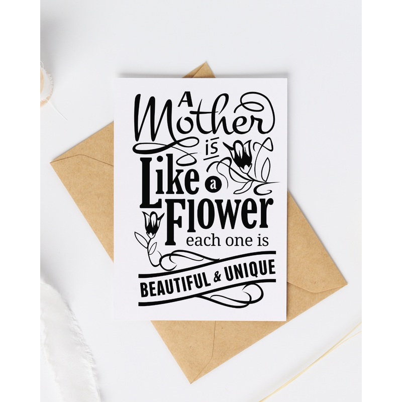 A Mother is like a Flower – Blank Greeting Card