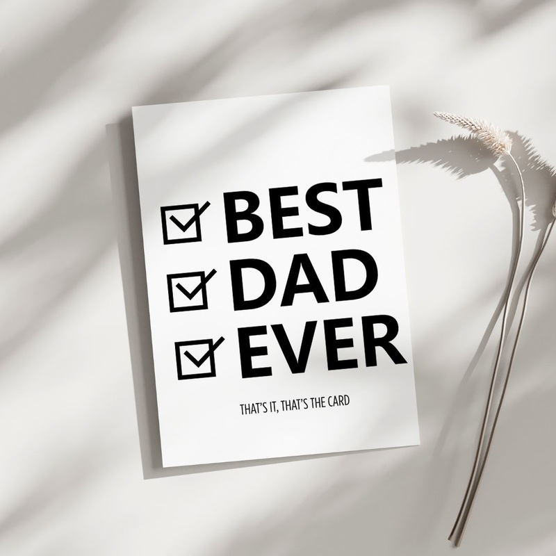 Best Dad Ever – Blank Greeting Card