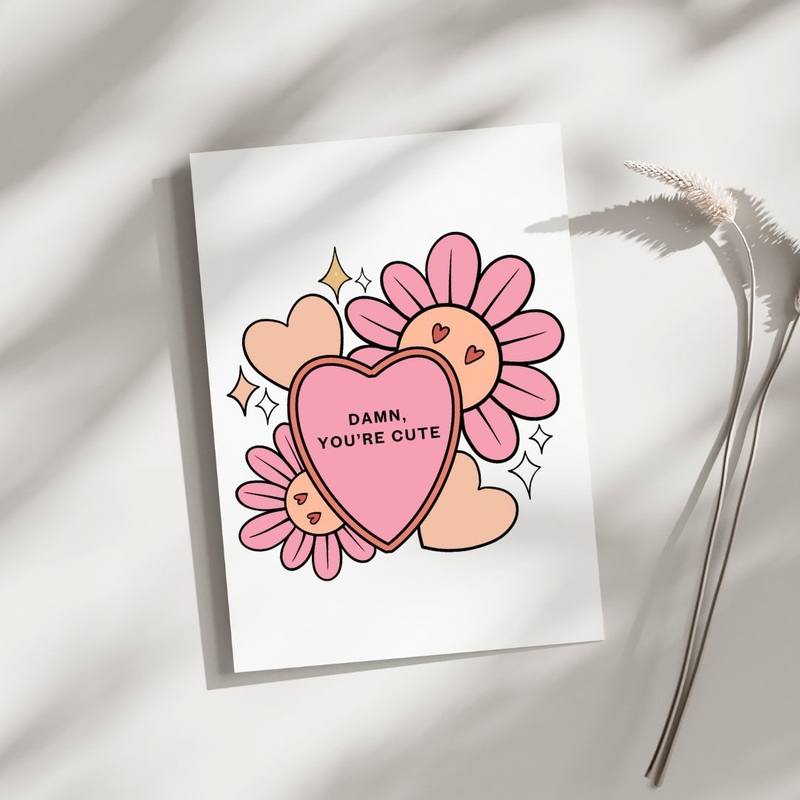 Damn, You’re Cute – Blank Greeting Card