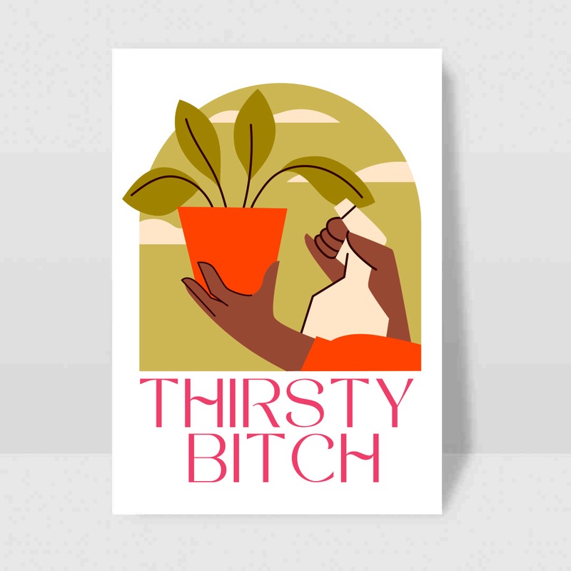 Thirsty Bitch – Blank Greeting Card