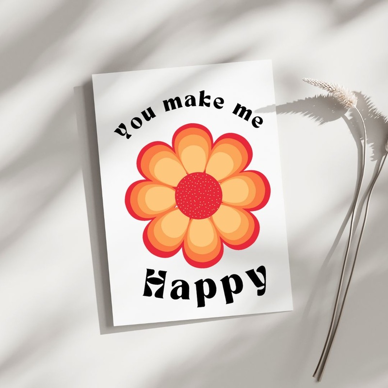 You Make Me Happy – Blank Greeting Card