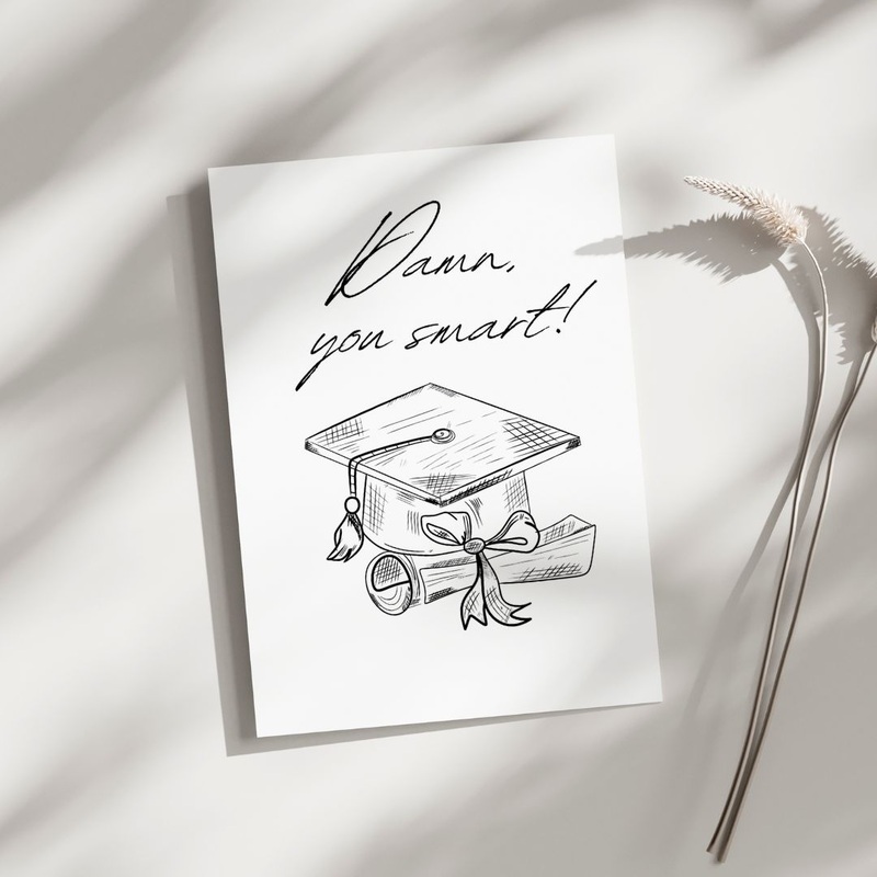 Damn, you smart! – Blank Greeting Card