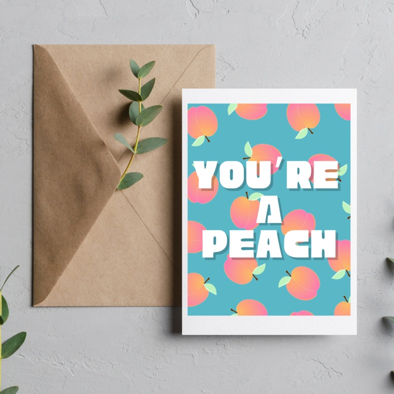 You’re a Peach – Blank Greeting Card