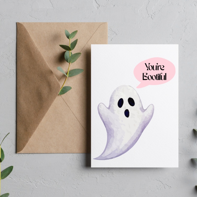 You’re Bootiful – Blank Greeting Card