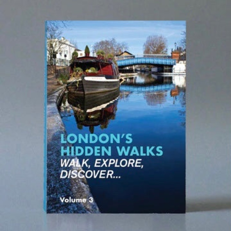 London’s Hidden Walks Volume 3