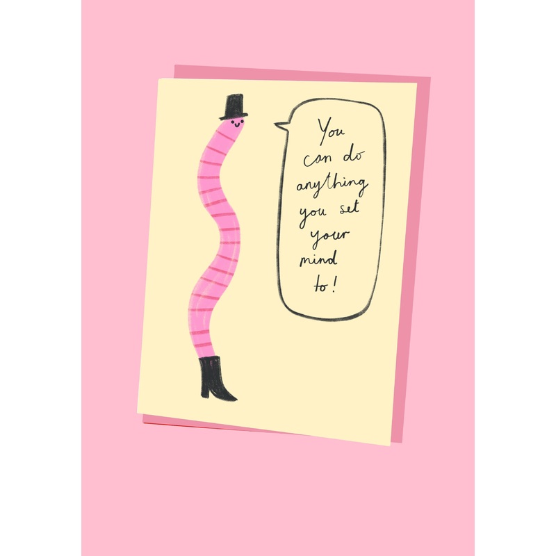 You Can Do Anything Worm Greeting Card