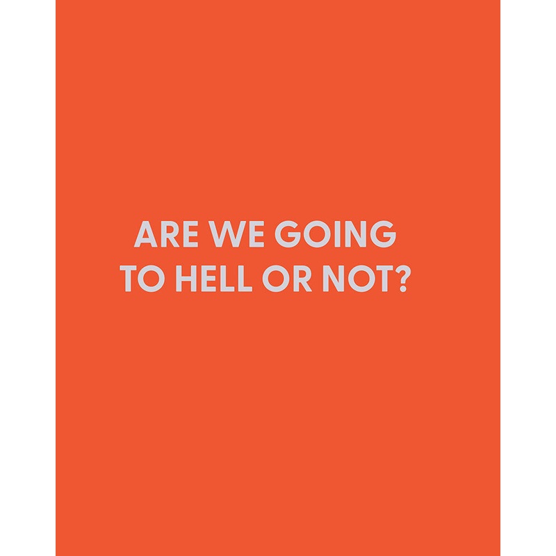 Are we going to hell or not? – Greeting Card