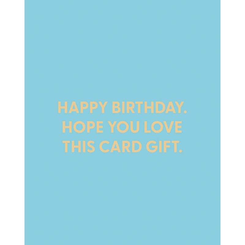Happy Birthday. Hope you love this card gift. – Greeting Card
