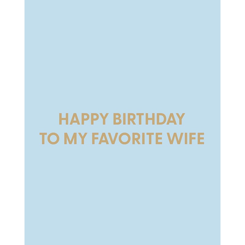 Happy Birthday to my favorite wife – Greeting Card