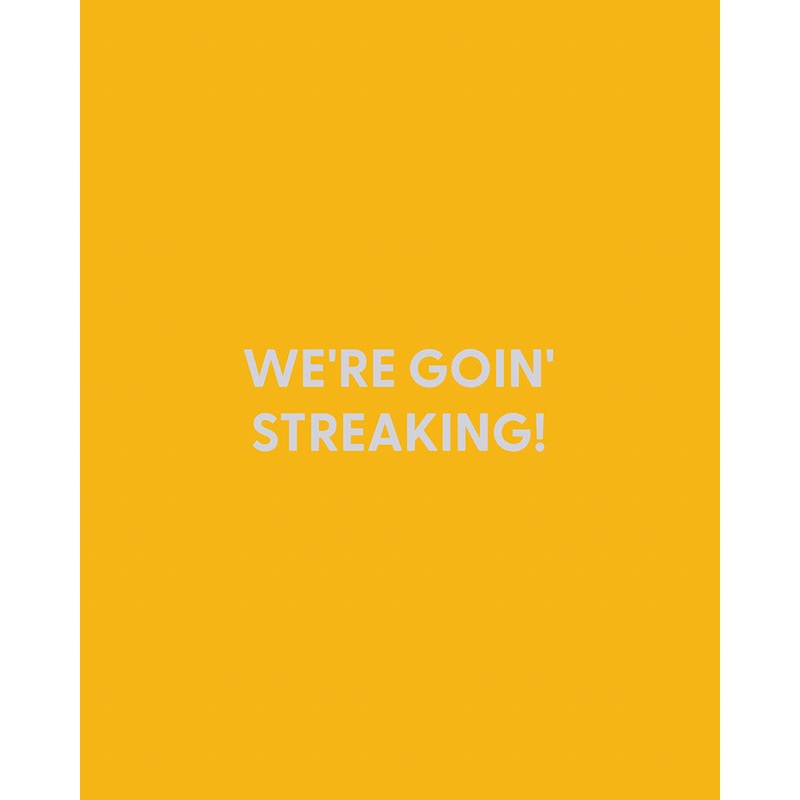 We’re goin’ streaking! – Greeting Card