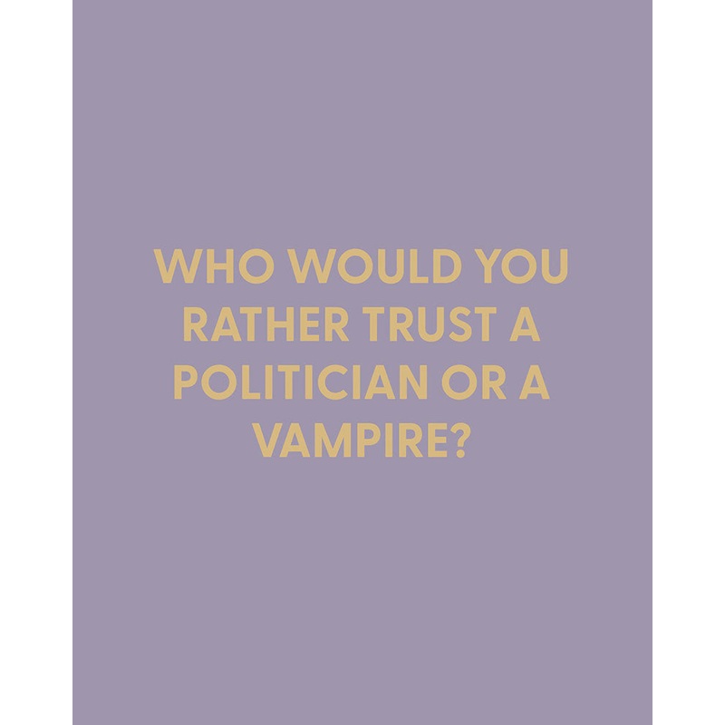 Who would you rather trust, a politician or a vampire? – Greeting Card