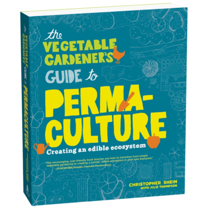 The Vegetable Gardener’s Guide to Permaculture