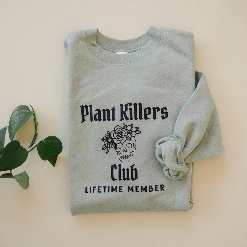 Plant Killers Club Crewneck|Medium|Small|Large