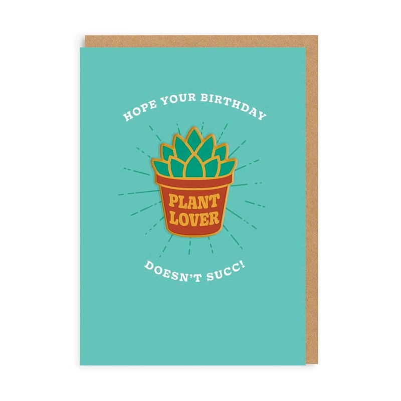 Hope Your Birthday Doesn’t Succ, Plant Lover Patch Card