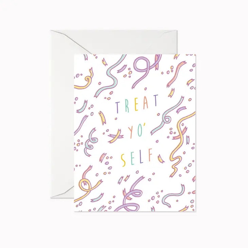 Treat Yo Self Card