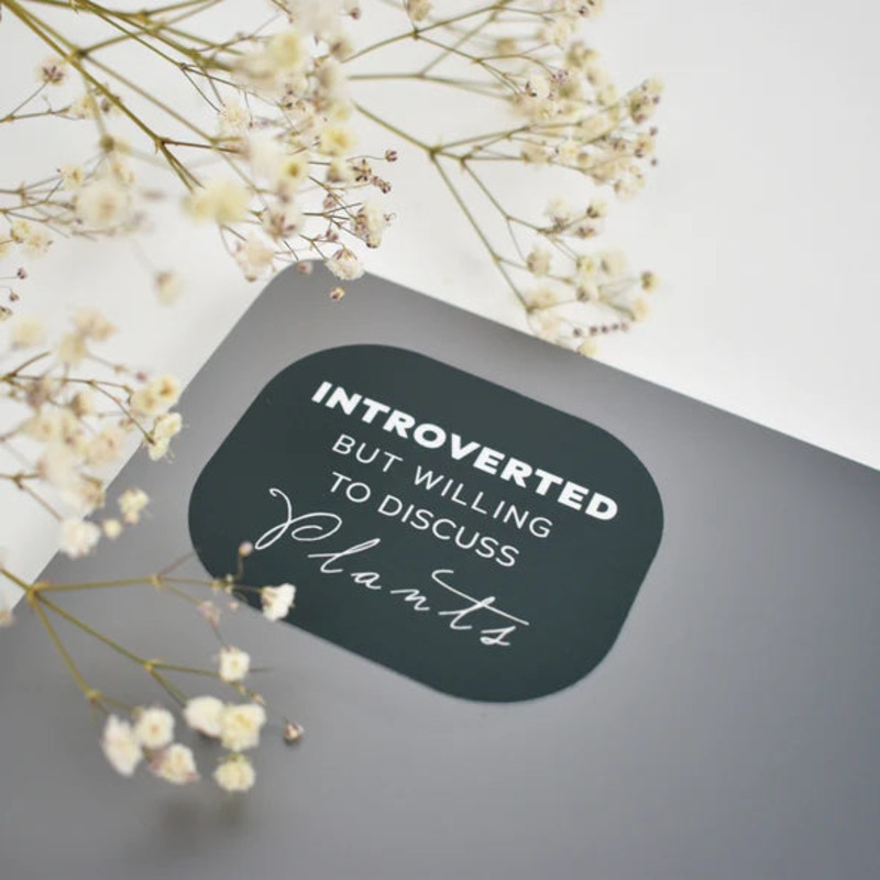 Introverted Willing to Discuss Plants Vinyl Sticker