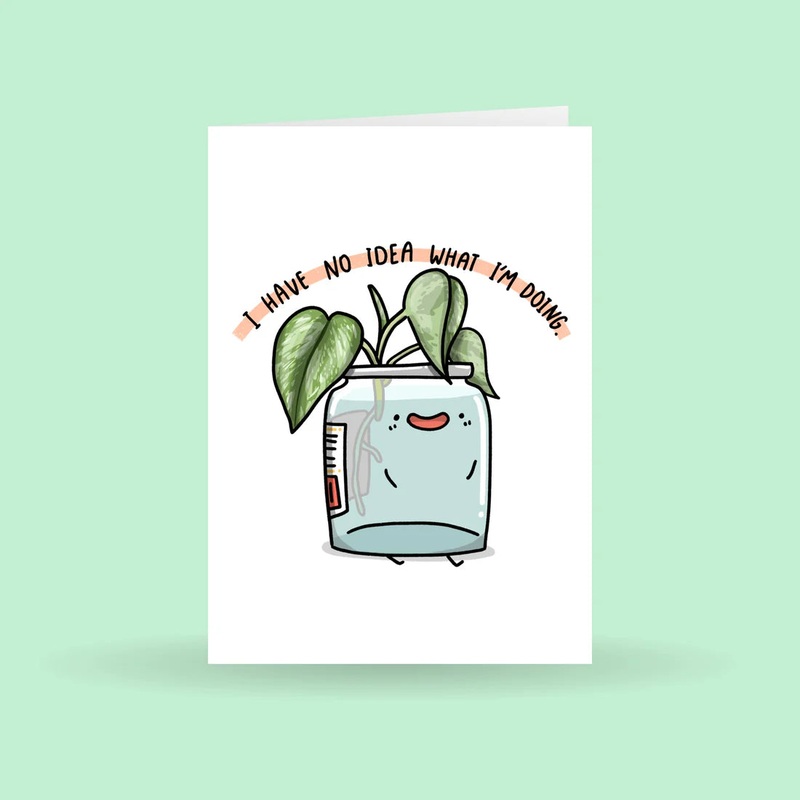 I Have No Idea What I’m Doing Greeting | Greeting Card