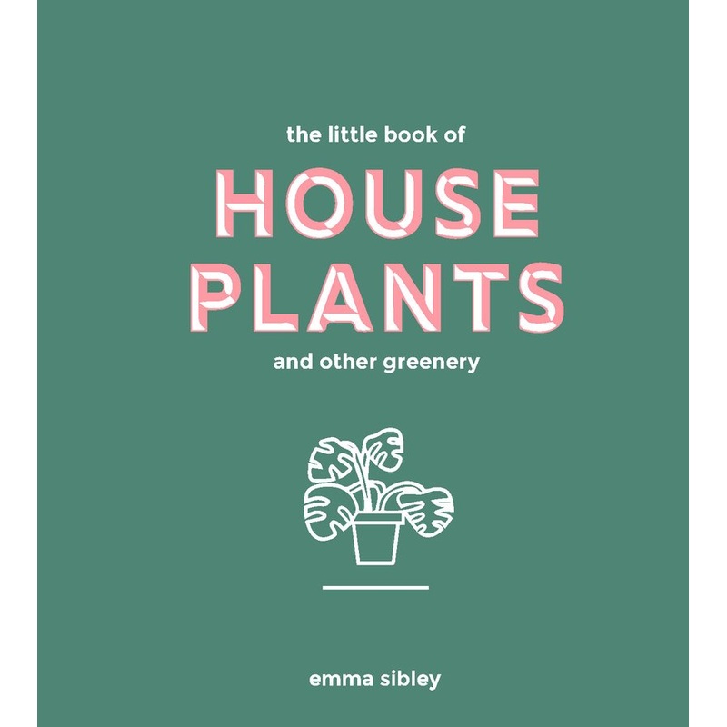 The Little Book of House Plants