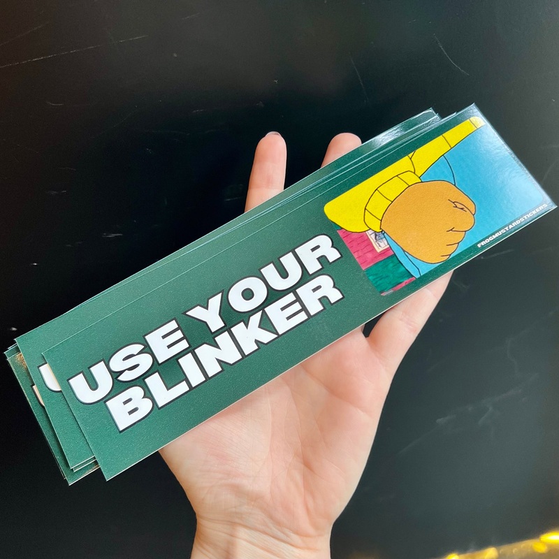 Use Your Blinker *Arthur Fist* Bumper Sticker