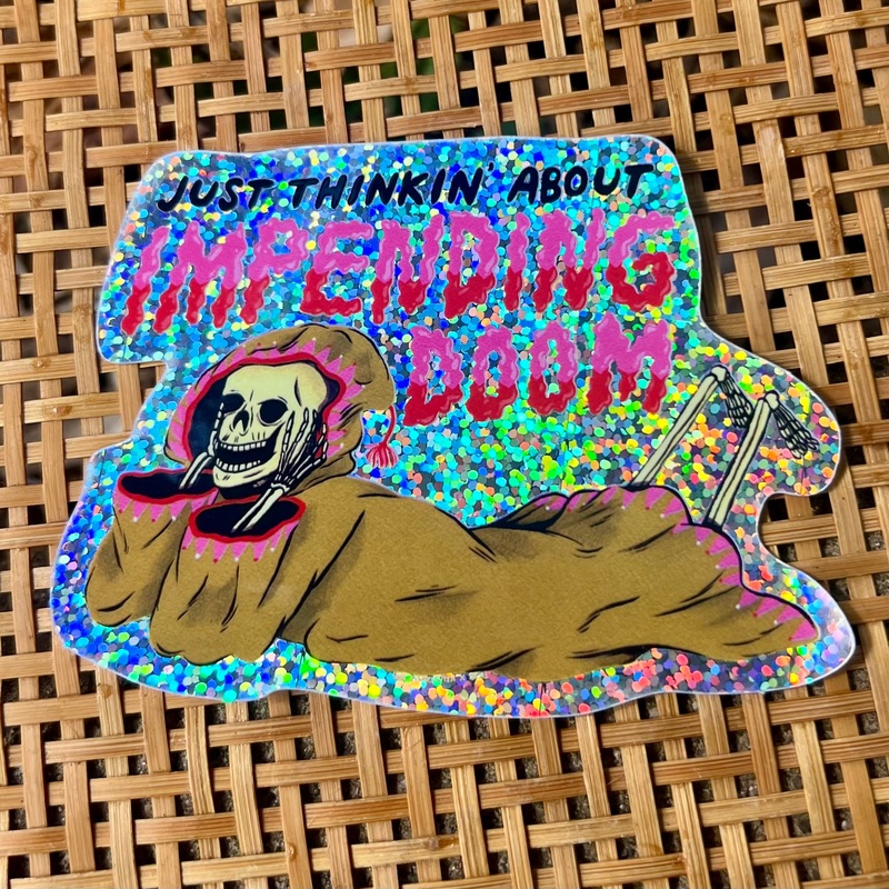 Impending Doom Sticker