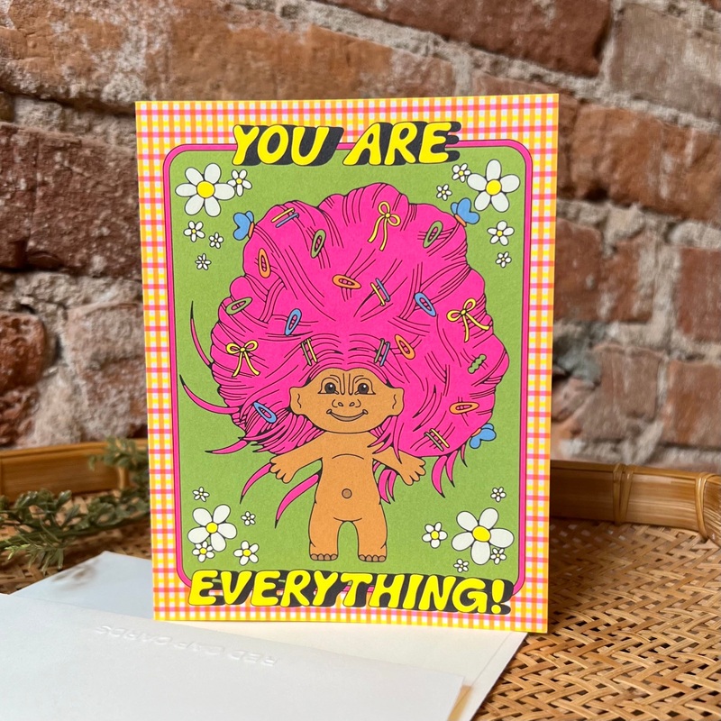 Youre Everything Troll Card