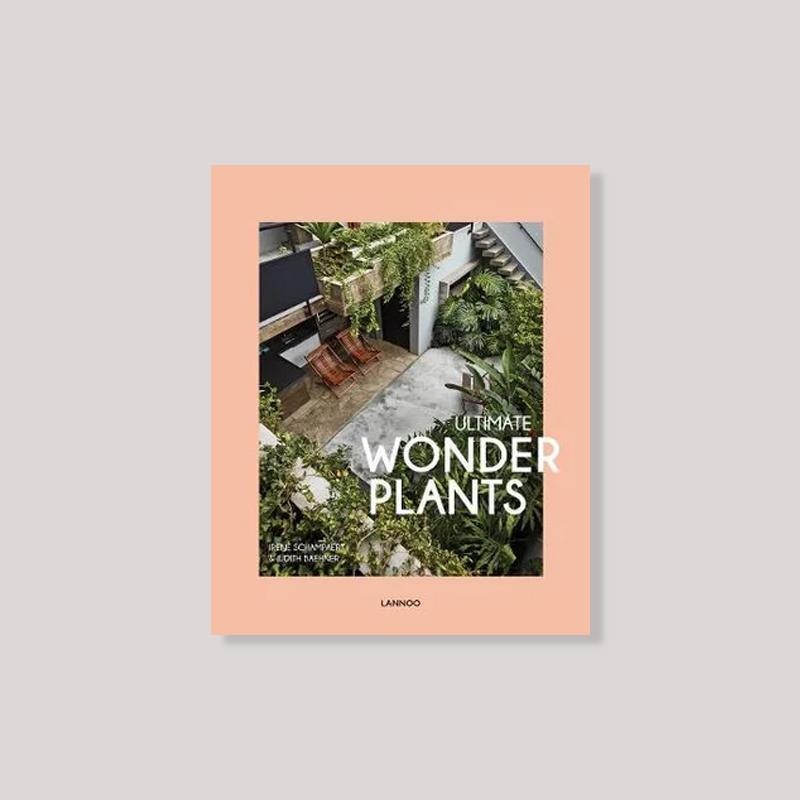 Ultimate Wonder Plants, Your Urban Jungle Interior by Schampaert