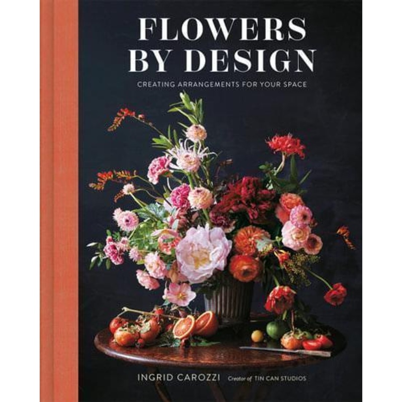 Flowers By Design by Ingrid Carozzi