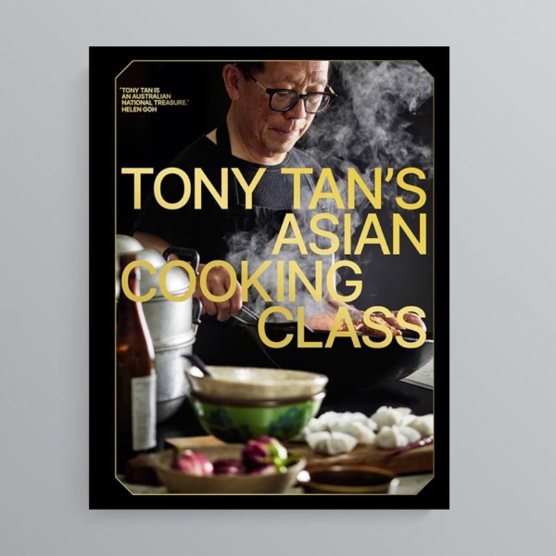 Tony Tan’s Asian Cooking Class by Tony Tan
