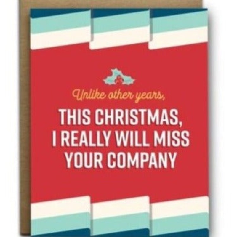 I Really Will Miss Your Company Christmas Card (Final Sale)