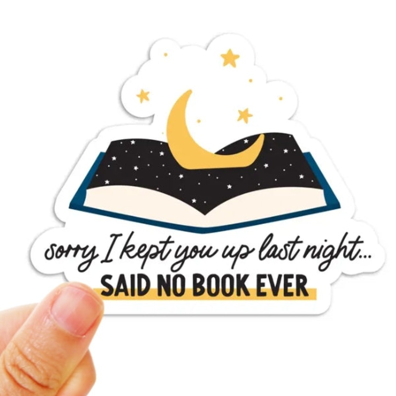 Said No Book Ever Vinyl Sticker