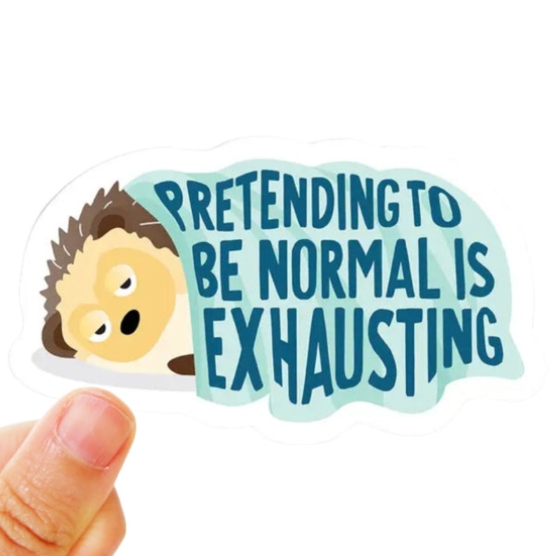 Pretending To Be Normal Vinyl Sticker