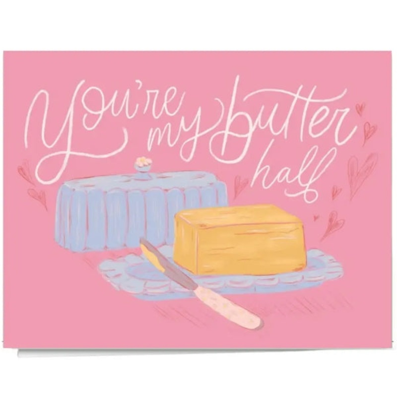 You’re My Butter Half Card