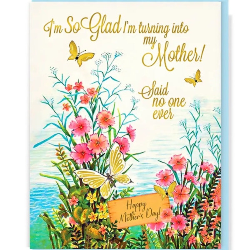 Turning Into My Mother Mother’s Day Card