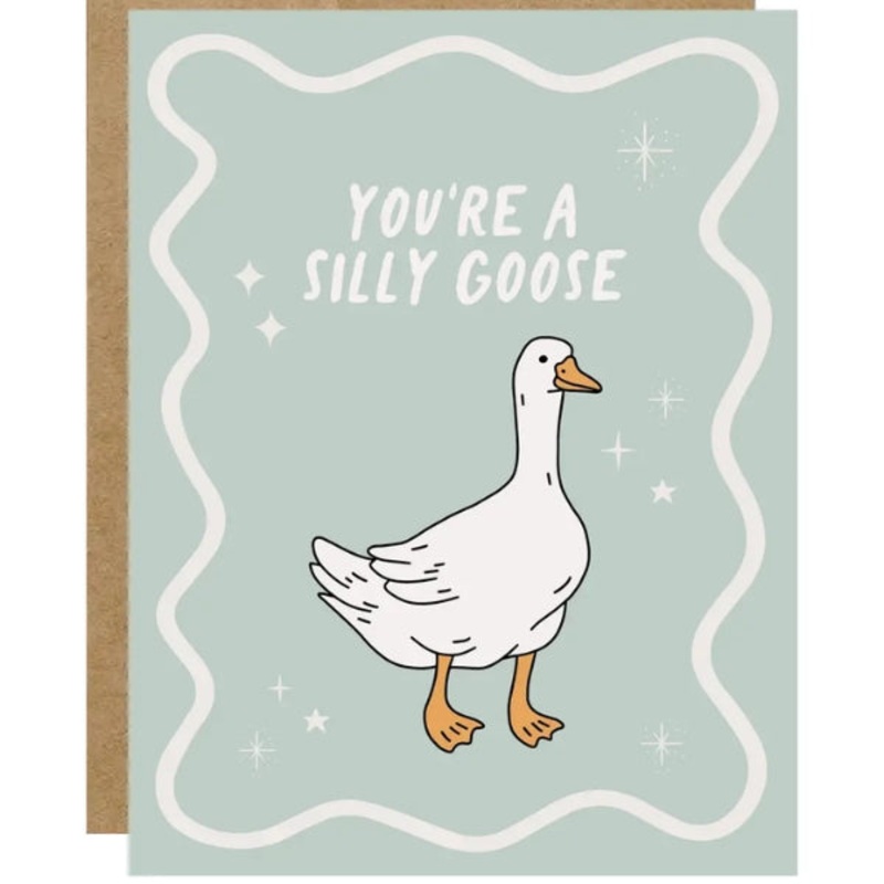 You’re A Silly Goose Card