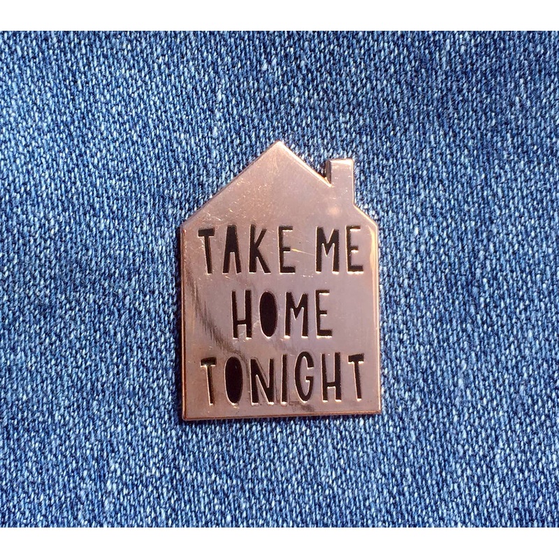 Take Me Home Tonight – enamel pin