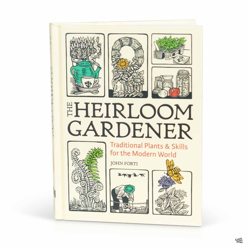 The Heirloom Gardener: Traditional Plants & Skills for the Modern World