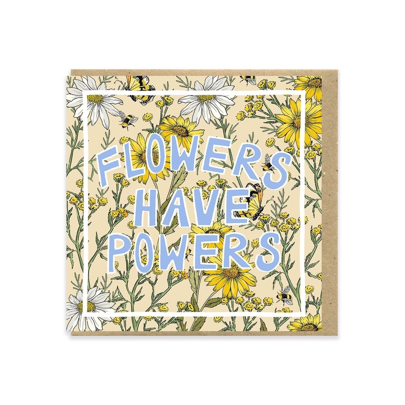 Flowers Have Powers Greetings Card