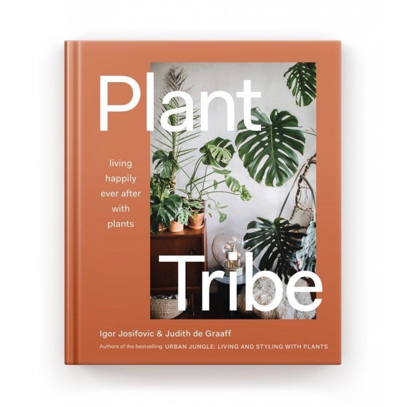 Plant Tribe: Living Happily Ever After with Plants Book