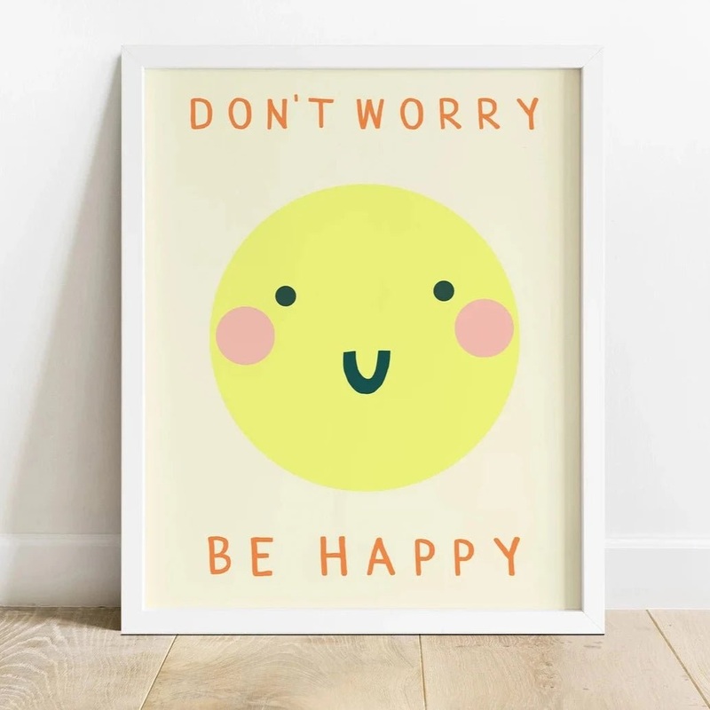 Don’t Worry Be Happy Print|A3