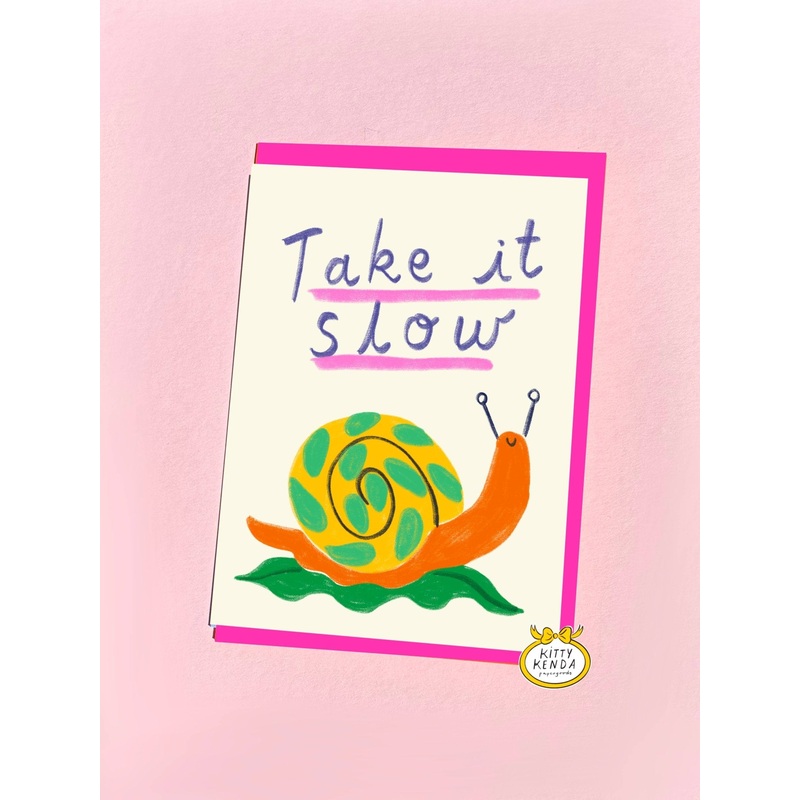 Take It Slow Greetings Card