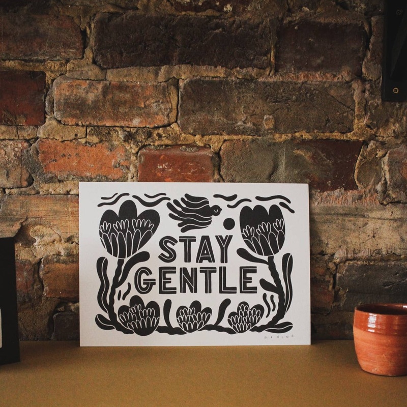 ‘Stay Gentle’ Print