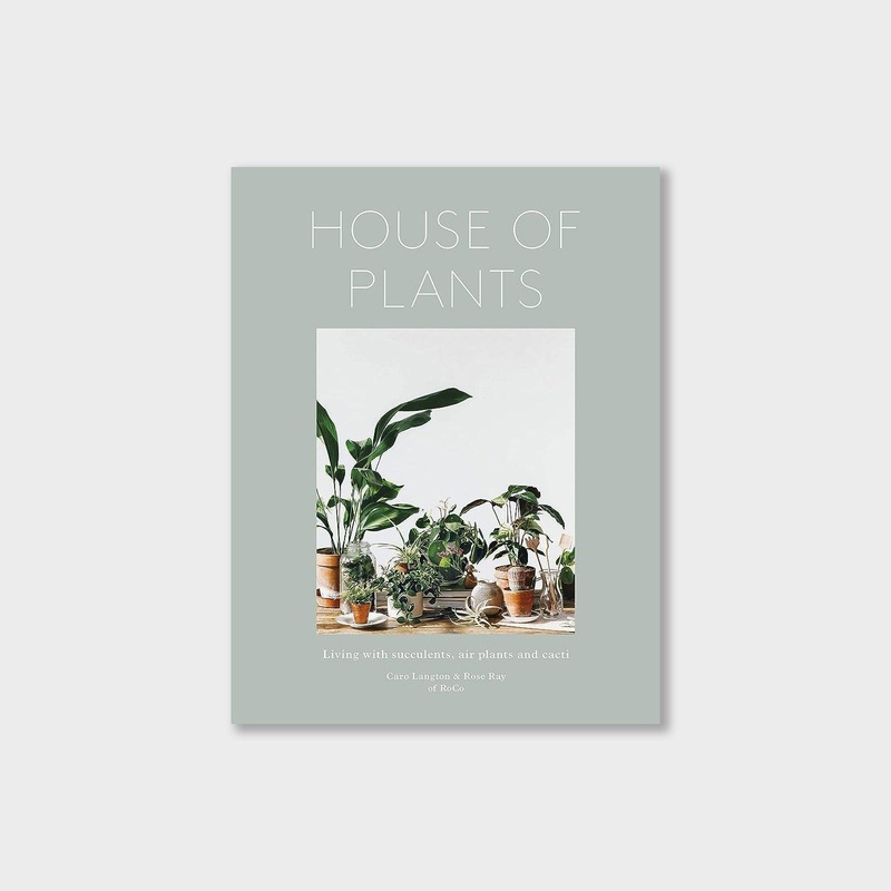 House of Plants: Living with Succulents, Air Plants and Cacti