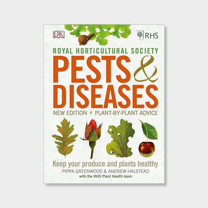 RHS Pests & Diseases: Plant-by-plant Advice, Keep Your Produce and Plants Healthy